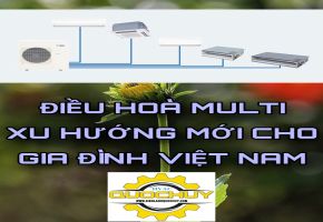 ĐIỀU HÒA MULTI- XU HƯỚNG MỚI CHO GIA ĐÌNH BẠN